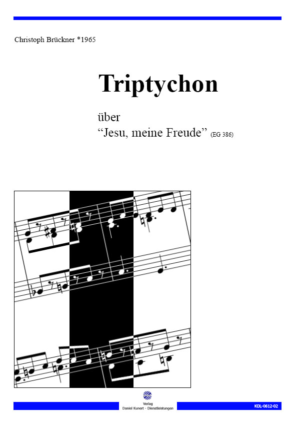 Christoph Brückner - Triptychon über Jesu, meine Freude