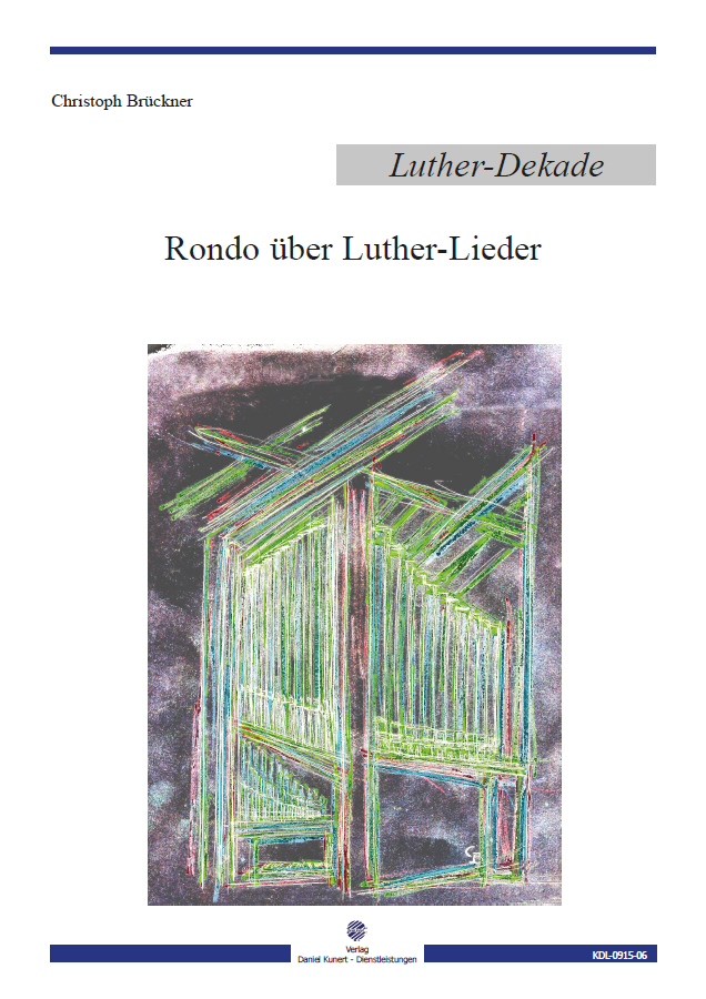 Christoph Brückner - Rondo über Luther-Lieder