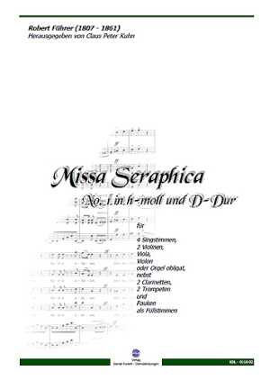 Robert Führer - Missa Seraphica Nr. 1 in h-moll und D-Dur