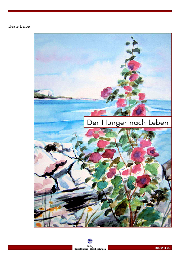 Beate Leibe - Der Hunger nach Leben