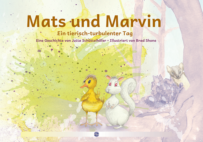 Jutta Schüttelhöfer - Brad Shone - Mats und Marvin - Ein tierisch-turbulenter Tag